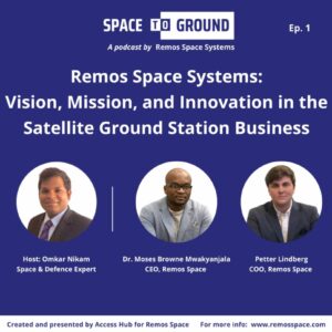 Space to Ground podcast by Remos Space, powered by Access Hub - Space, Defence, & Security